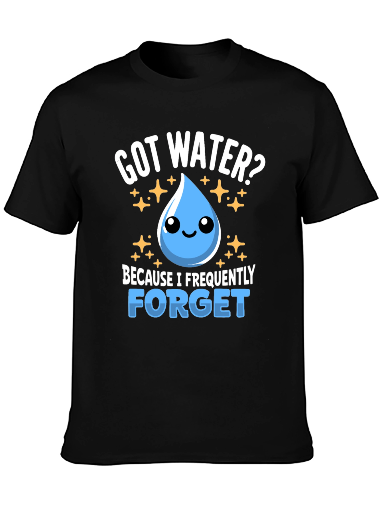 Got Water? Funny Hydration Reminder T-Shirt