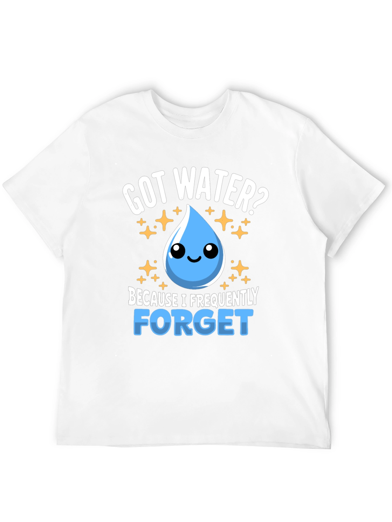 Got Water? Funny Hydration Reminder T-Shirt