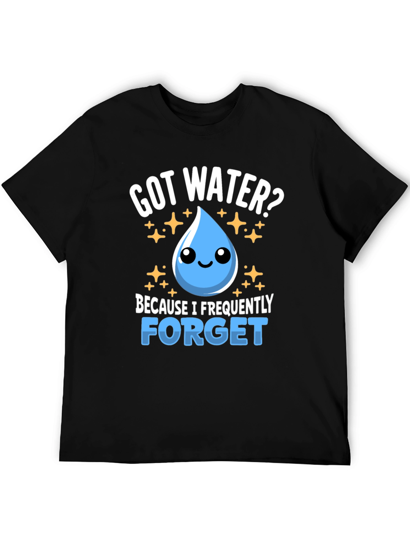 Got Water? Funny Hydration Reminder T-Shirt