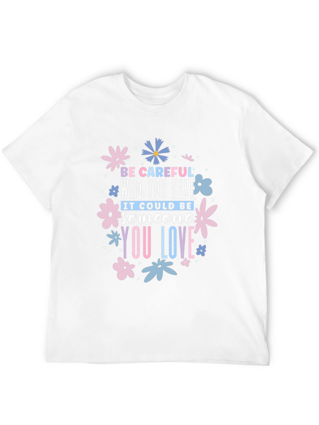 Be Careful Who You Have Floral Black T-Shirt