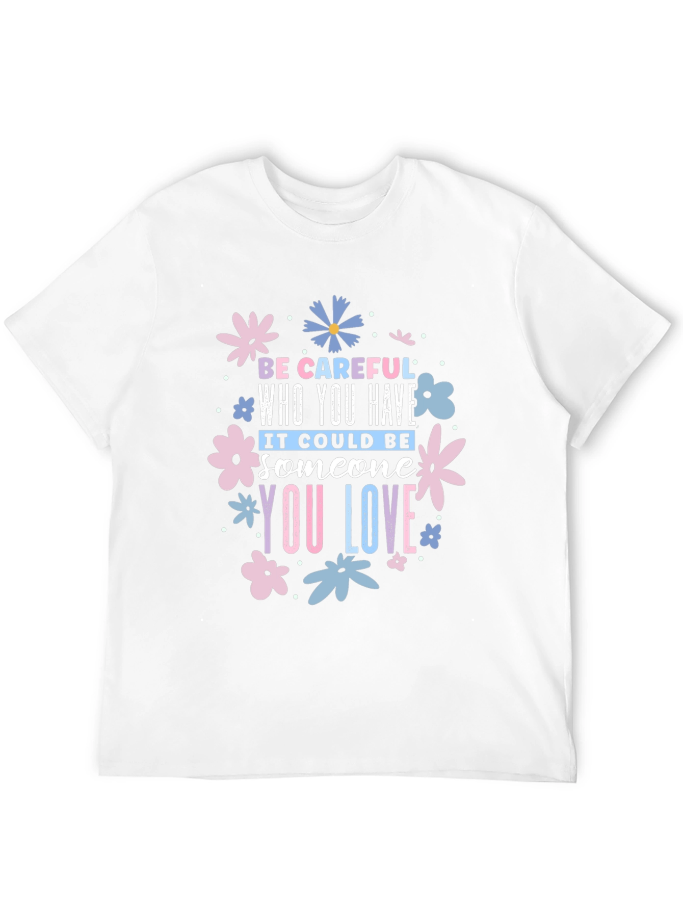 Be Careful Who You Have Floral Black T-Shirt