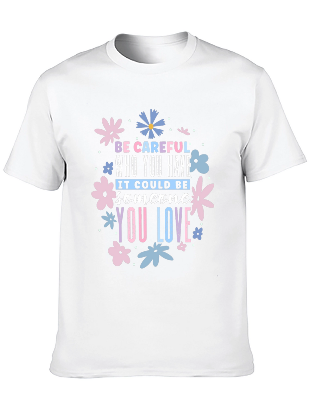Be Careful Who You Have Floral Black T-Shirt
