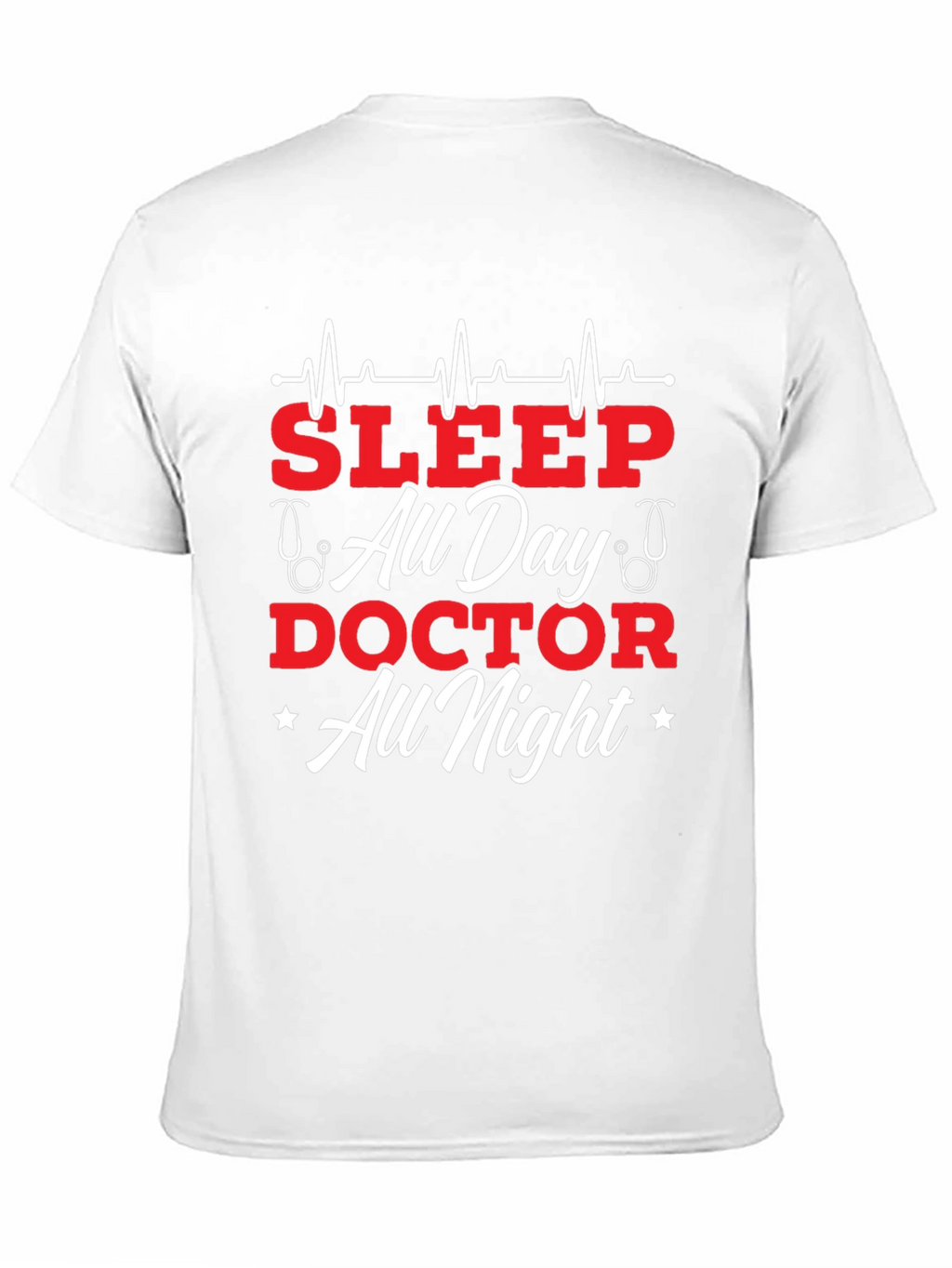 Sleep All Day Doctor All Night Graphic Tee