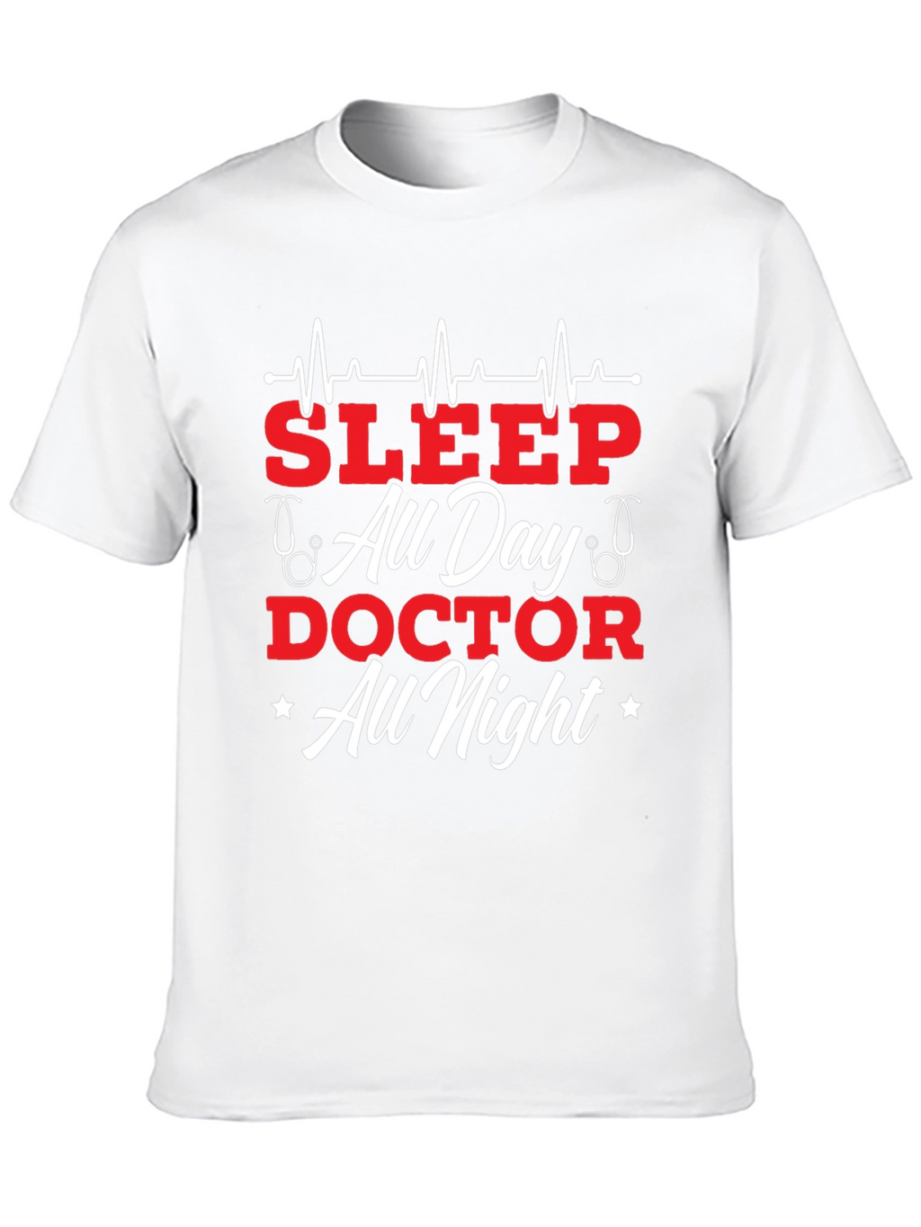 Sleep All Day Doctor All Night Graphic Tee
