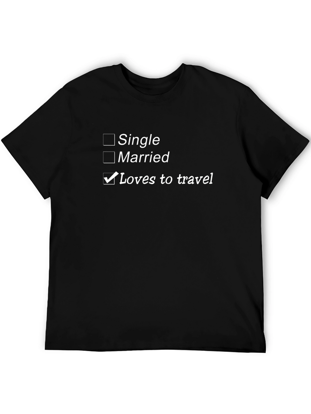 Loves To Travel T-Shirt - Single Married Checkbox