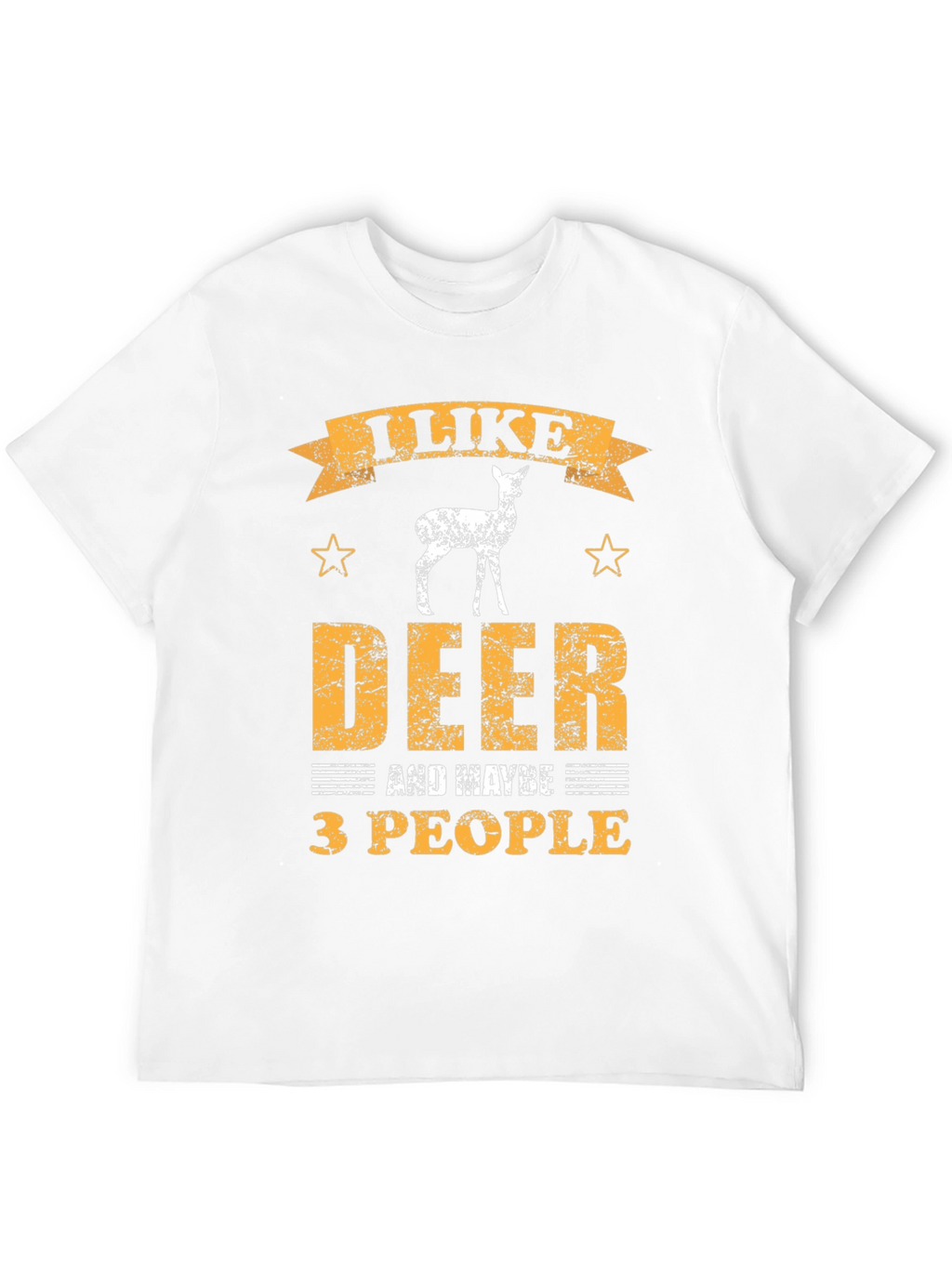 I Like Deer and Maybe 3 People Graphic T-Shirt