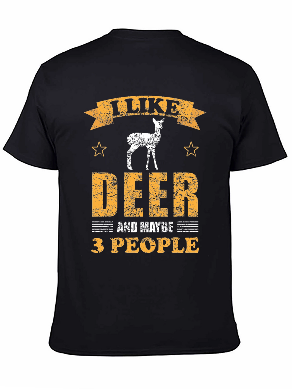 I Like Deer and Maybe 3 People Graphic T-Shirt