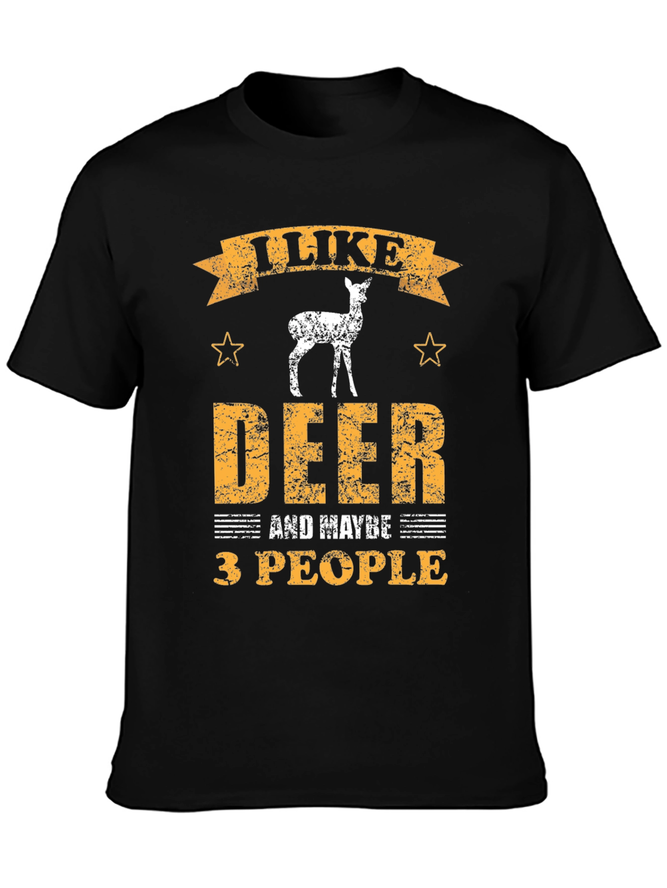 I Like Deer and Maybe 3 People Graphic T-Shirt