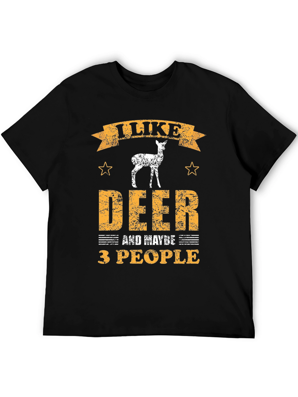 I Like Deer and Maybe 3 People Graphic T-Shirt