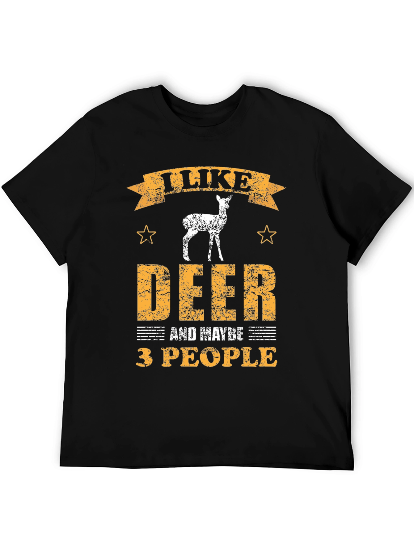 I Like Deer and Maybe 3 People Graphic T-Shirt