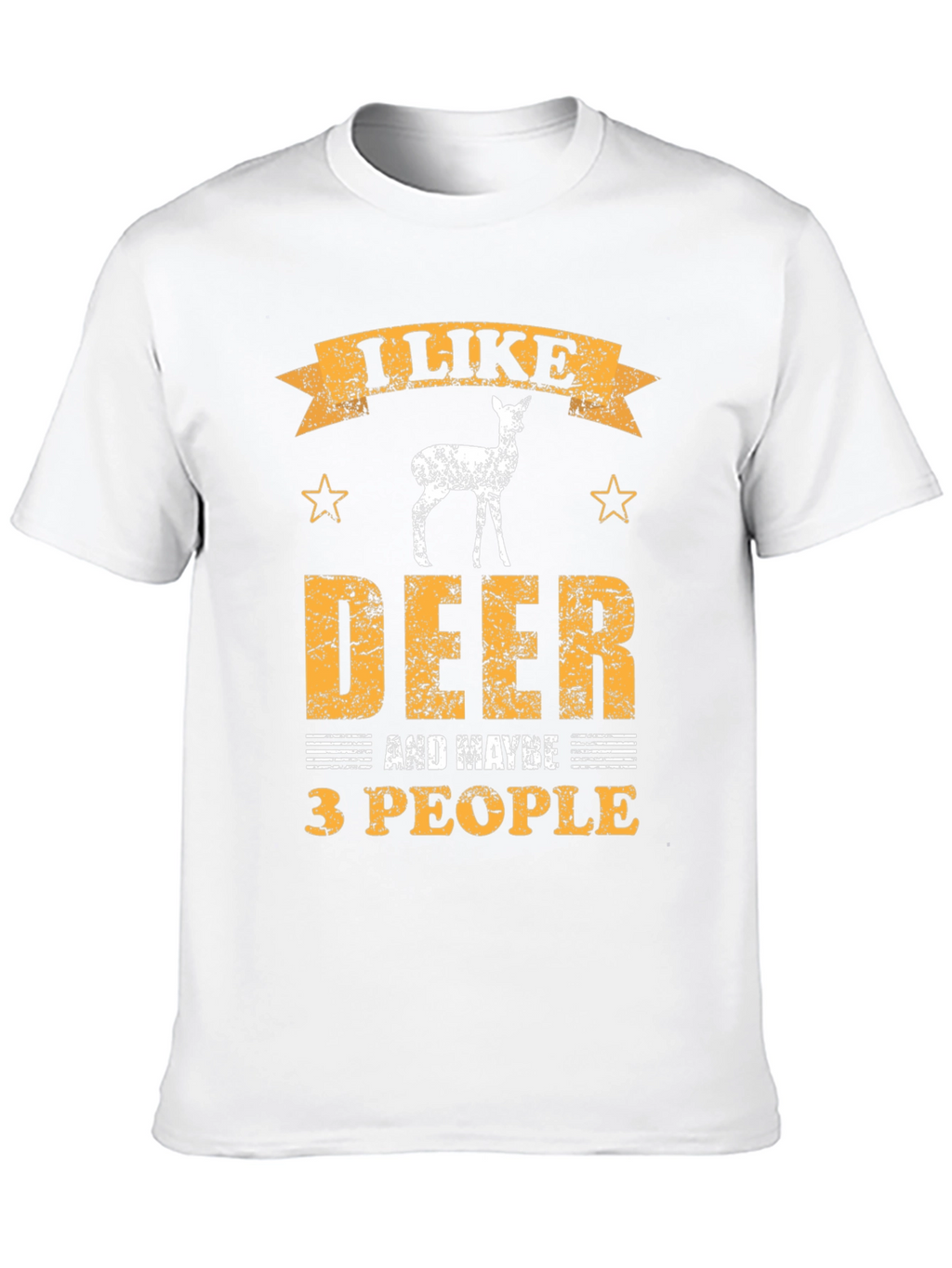 I Like Deer and Maybe 3 People Graphic T-Shirt