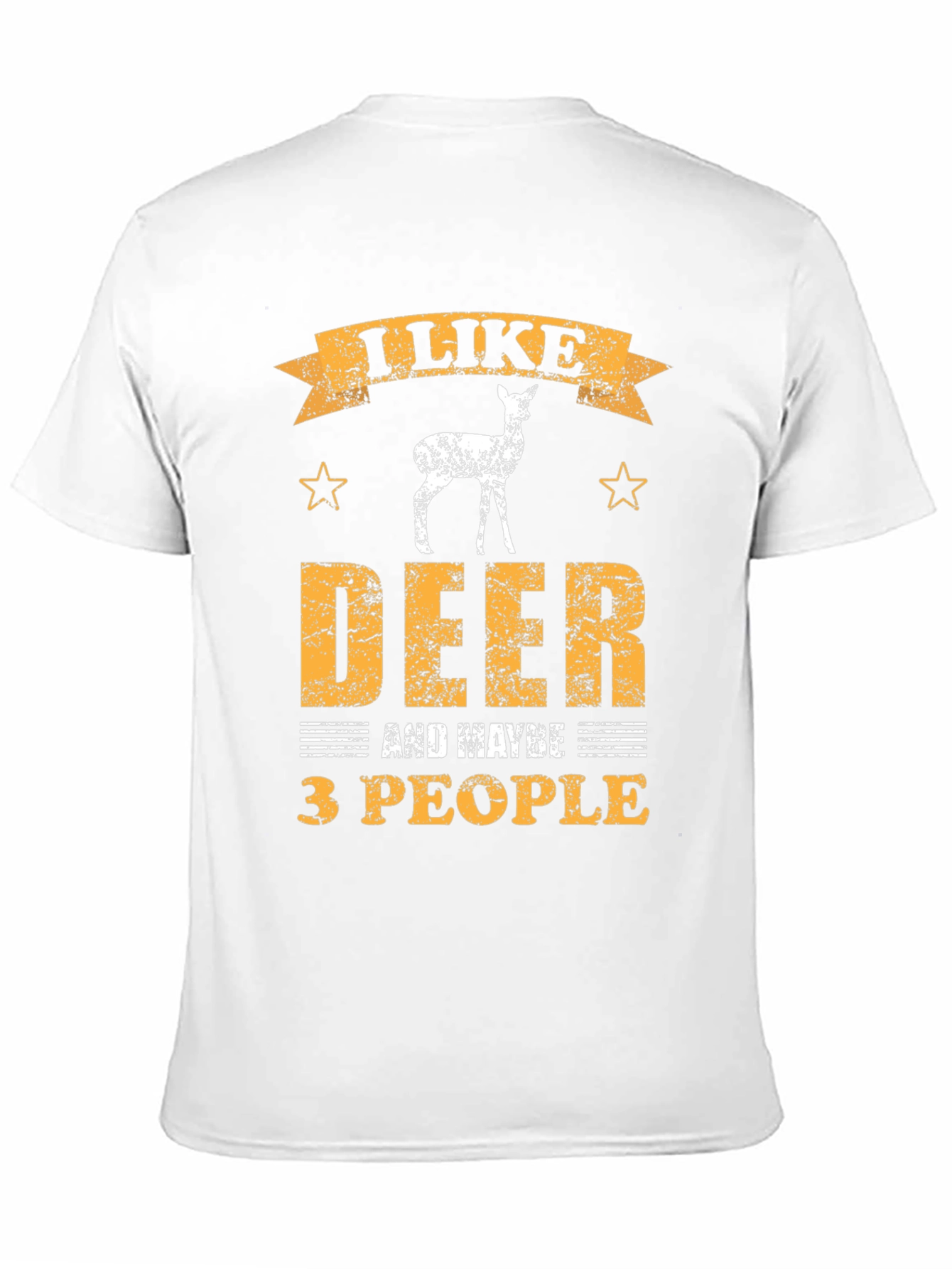 I Like Deer and Maybe 3 People Graphic T-Shirt