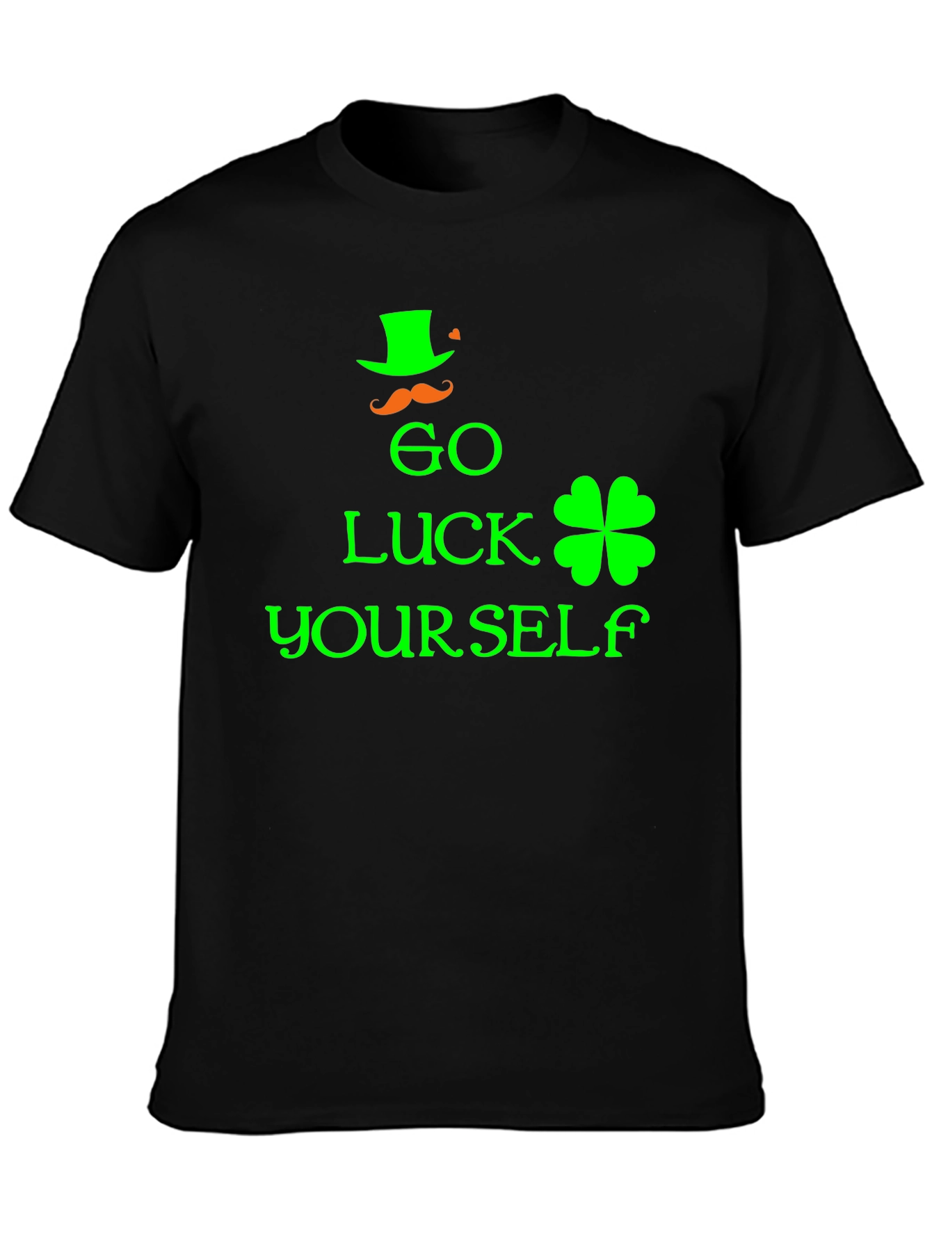 Go Luck Yourself St. Patricks Day T-Shirt