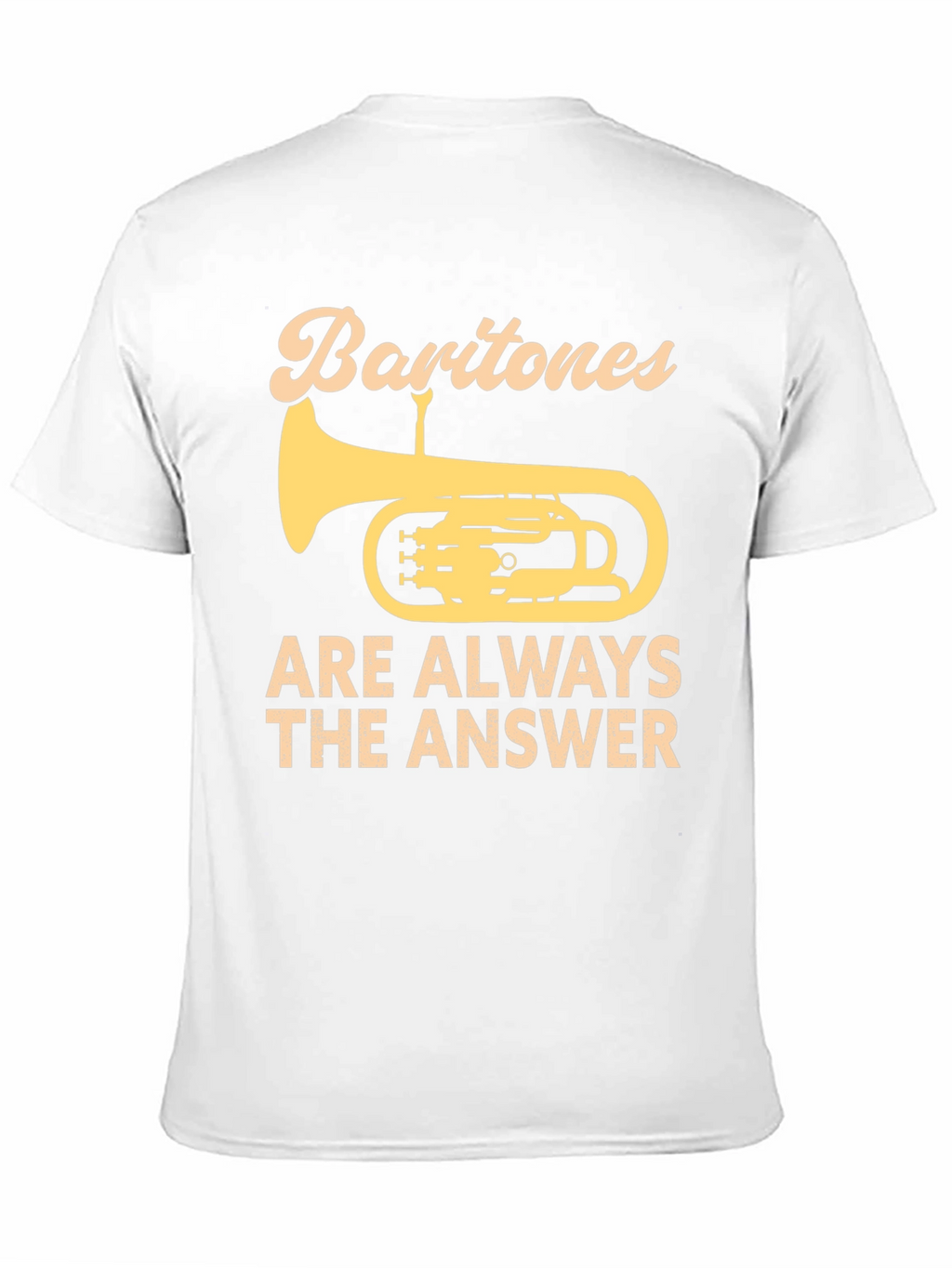 Baritones Are Always The Answer T-Shirt
