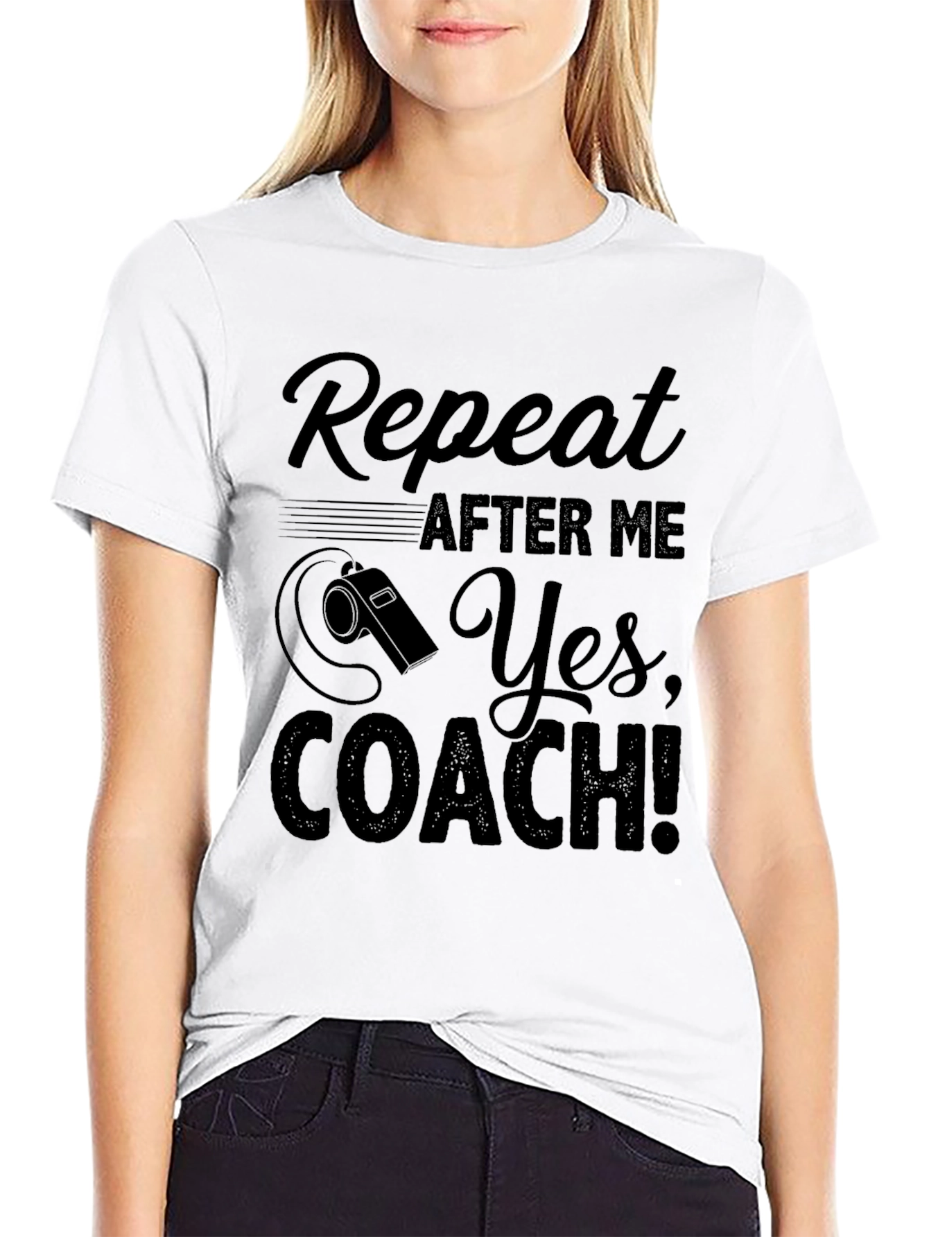 Repeat After Me Yes Coach! T-Shirt