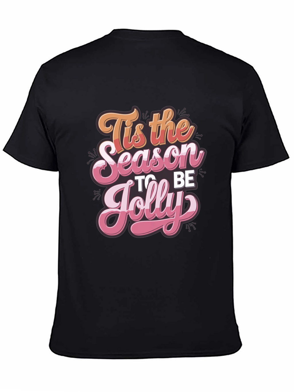 Tis the Season to be Jolly Graphic Tee