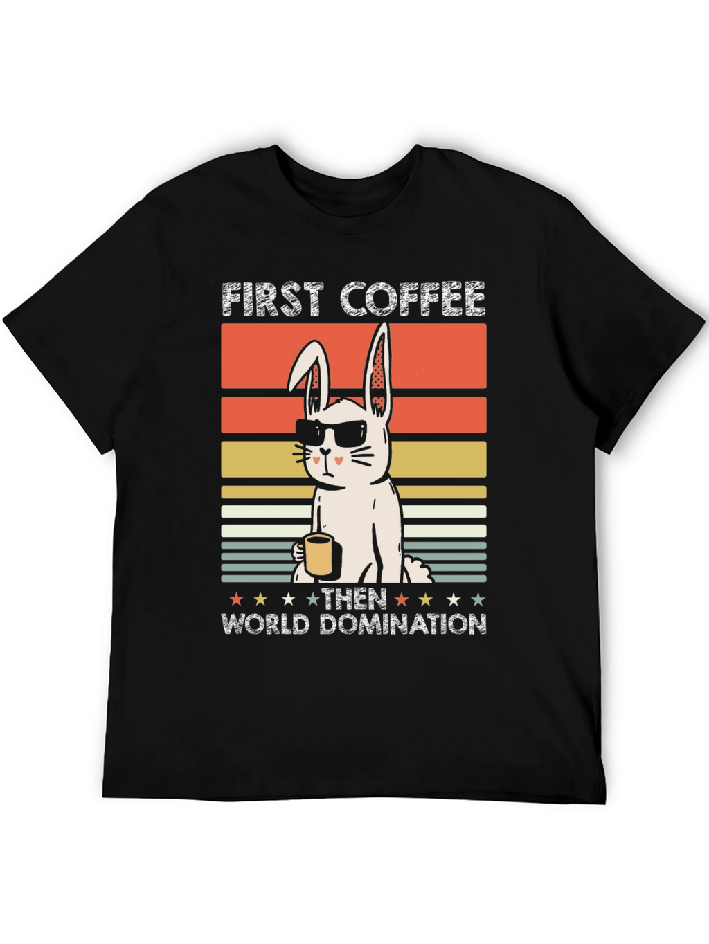 First Coffee Then World Domination T-Shirt