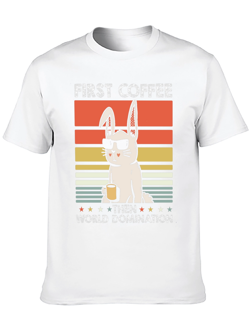 First Coffee Then World Domination T-Shirt