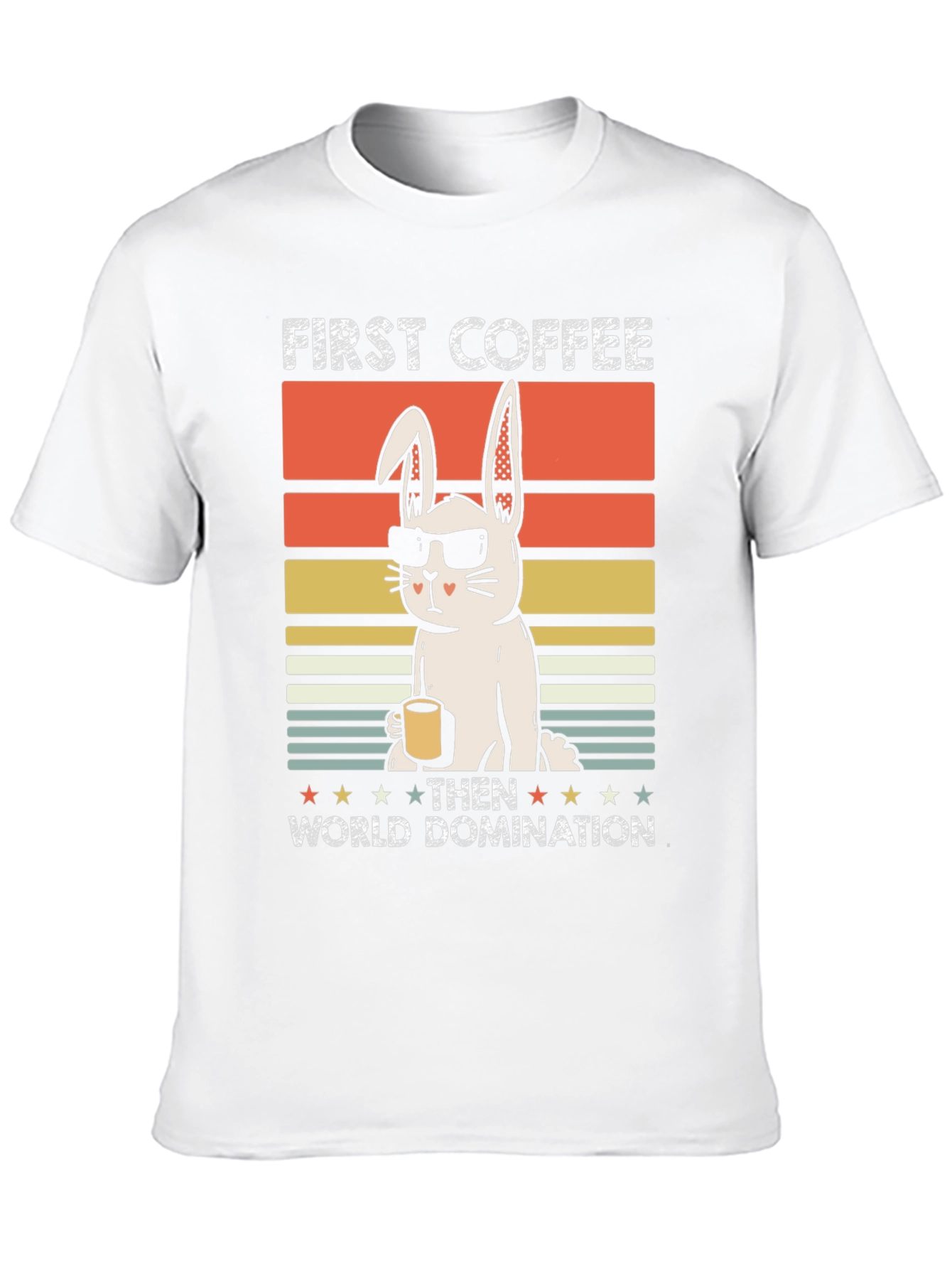 First Coffee Then World Domination T-Shirt