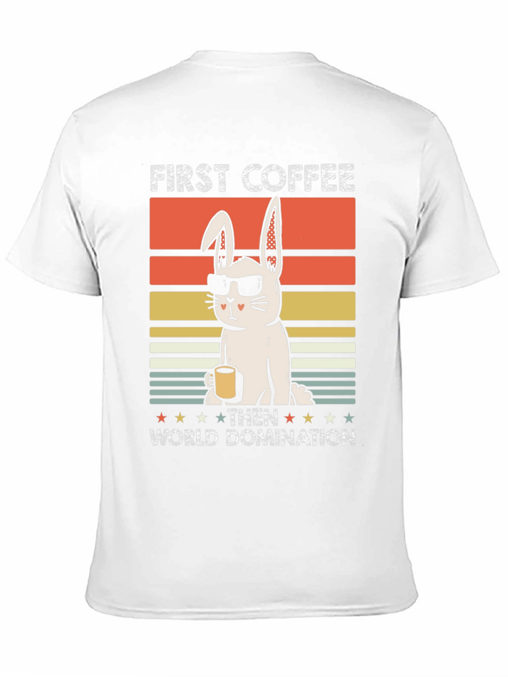 First Coffee Then World Domination T-Shirt