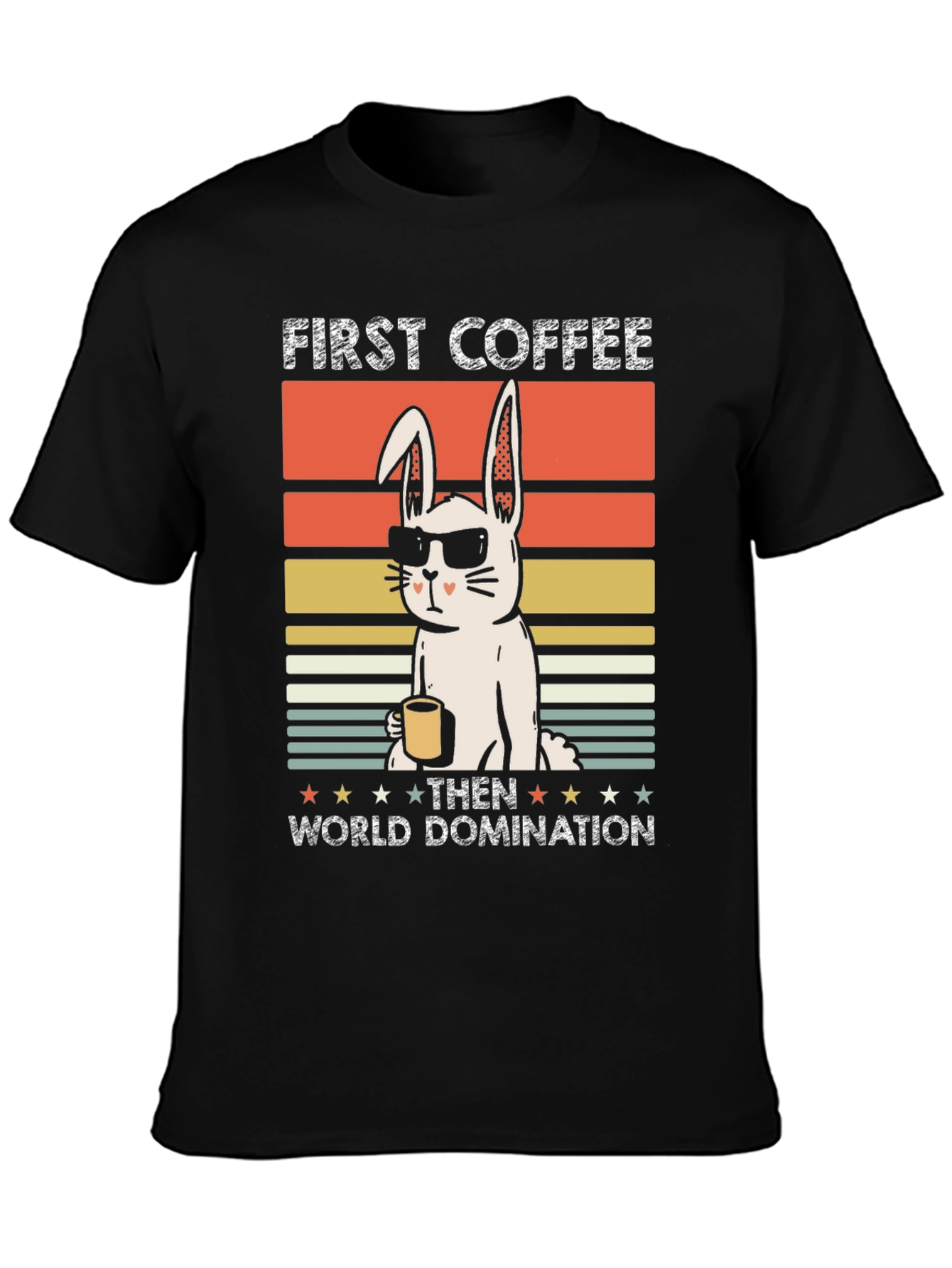 First Coffee Then World Domination T-Shirt