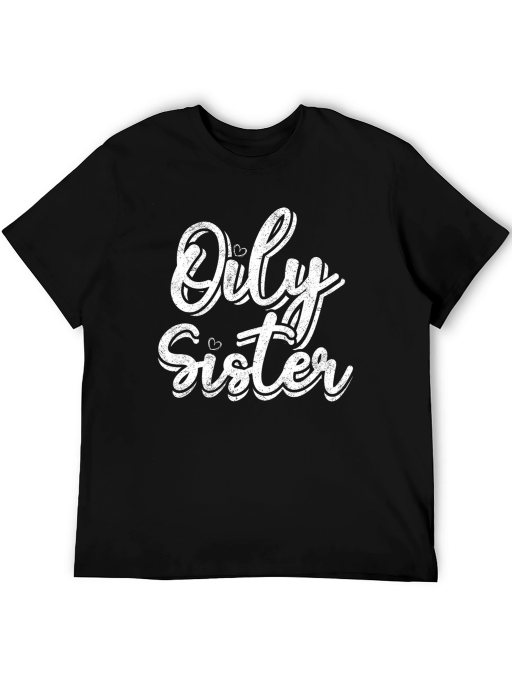 Only Sister T-Shirt -  Unique and Stylish