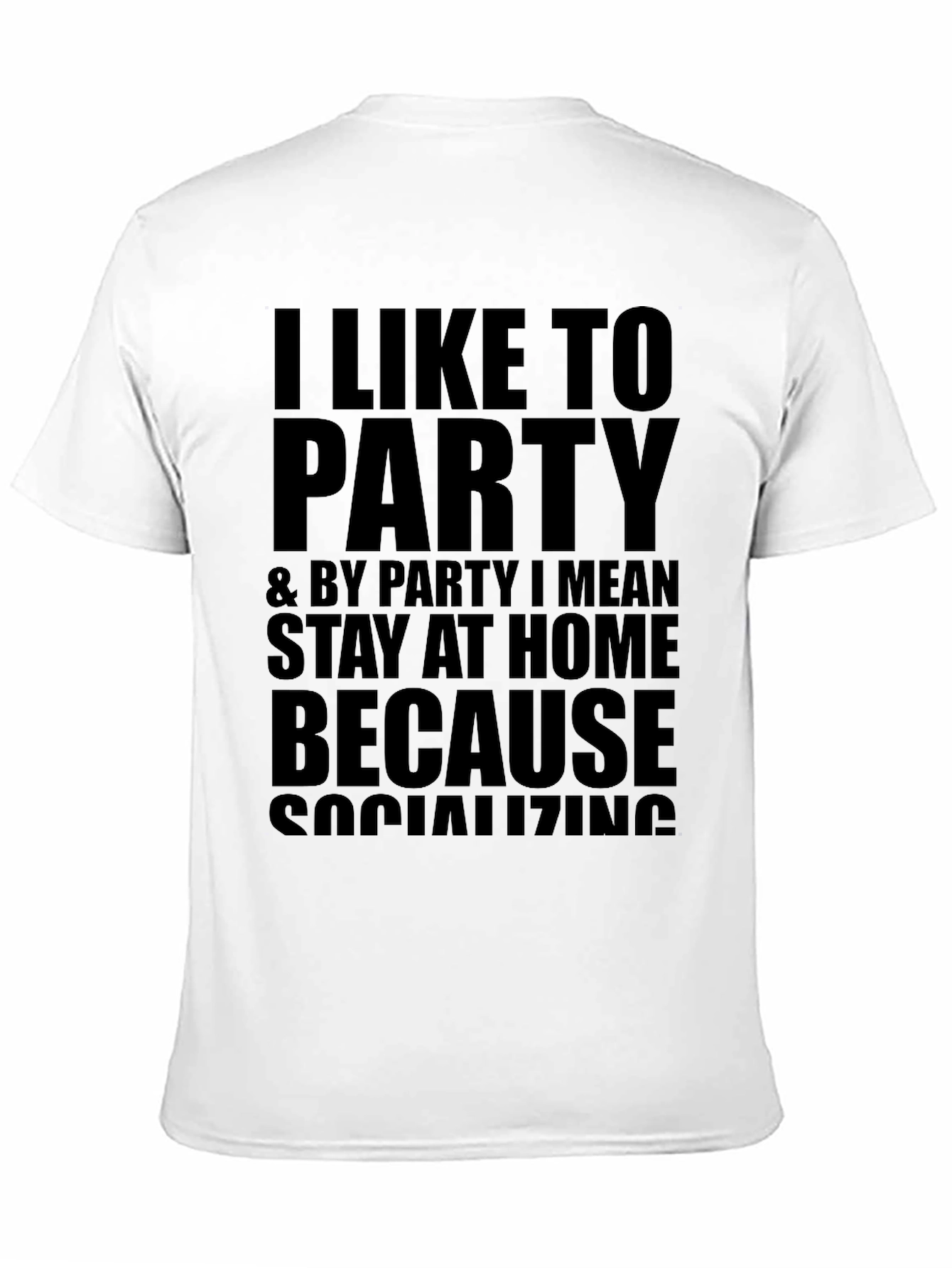 I Like to Party Funny Graphic T-Shirt
