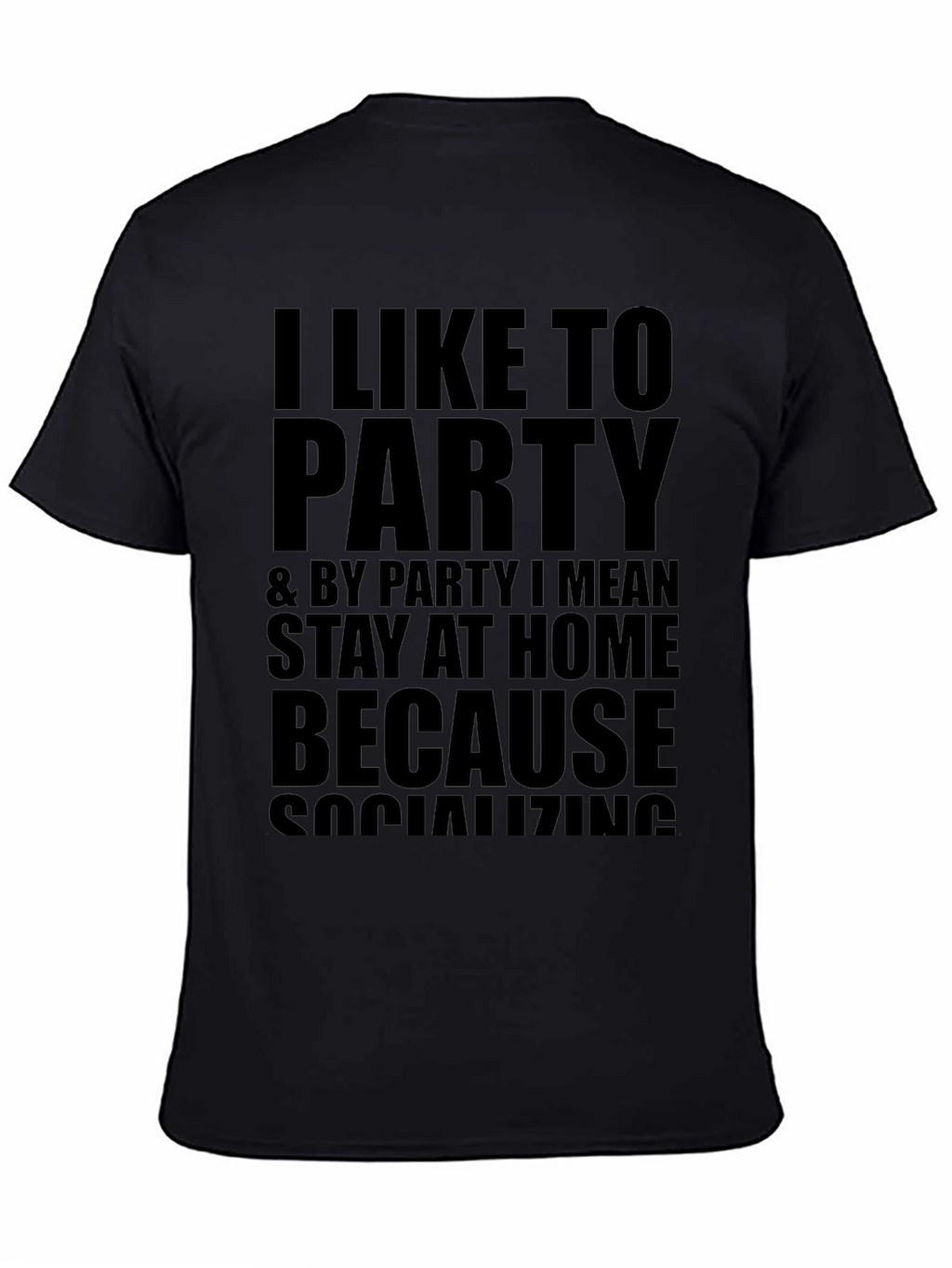 I Like to Party Funny Graphic T-Shirt