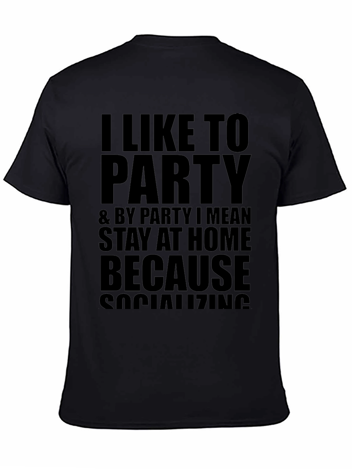 I Like to Party Funny Graphic T-Shirt
