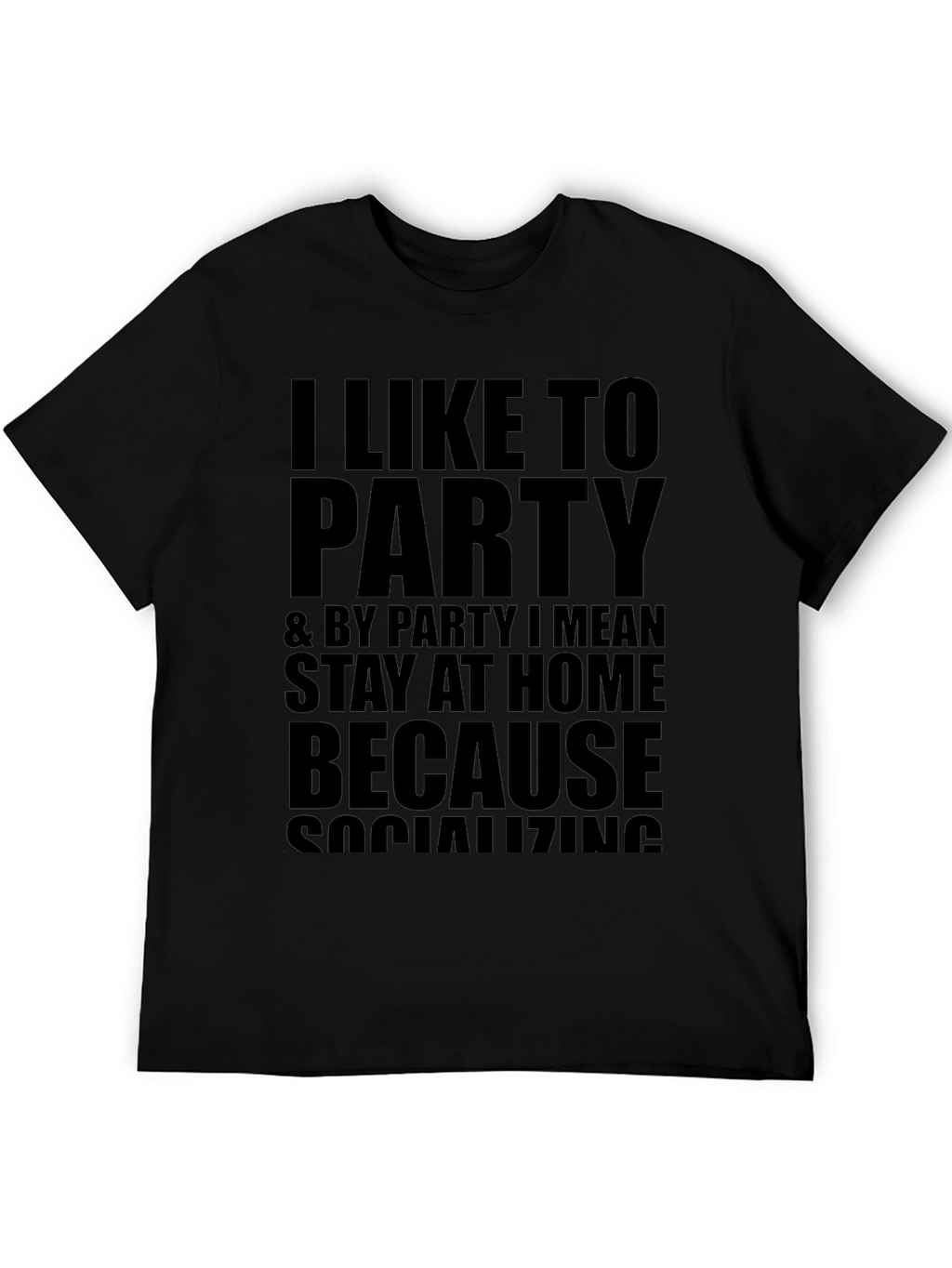 I Like to Party Funny Graphic T-Shirt