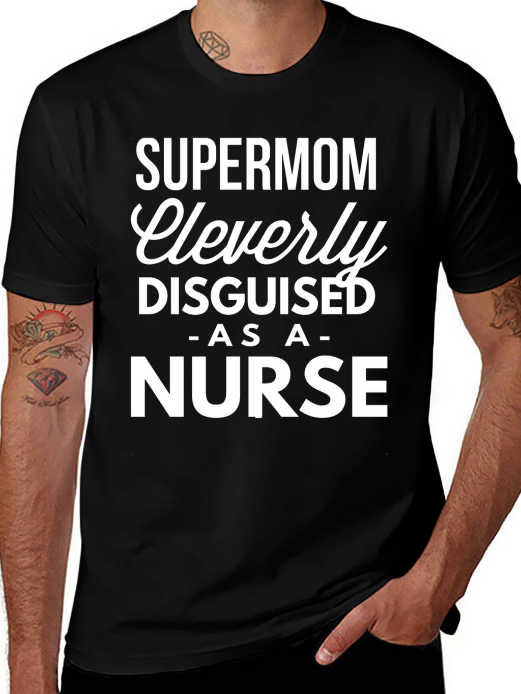 Supermom Nurse T-Shirt - Cleverly Disguised