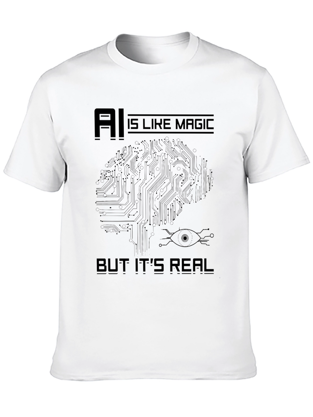 AI Is Like Magic But Its Real Black T-Shirt