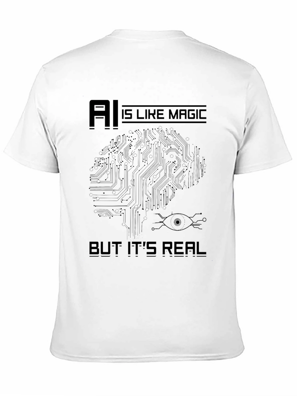 AI Is Like Magic But Its Real Black T-Shirt