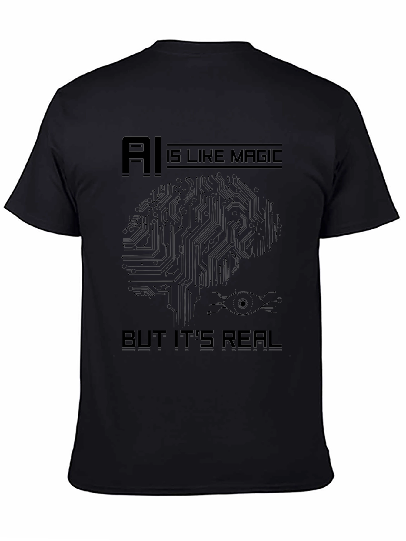 AI Is Like Magic But Its Real Black T-Shirt