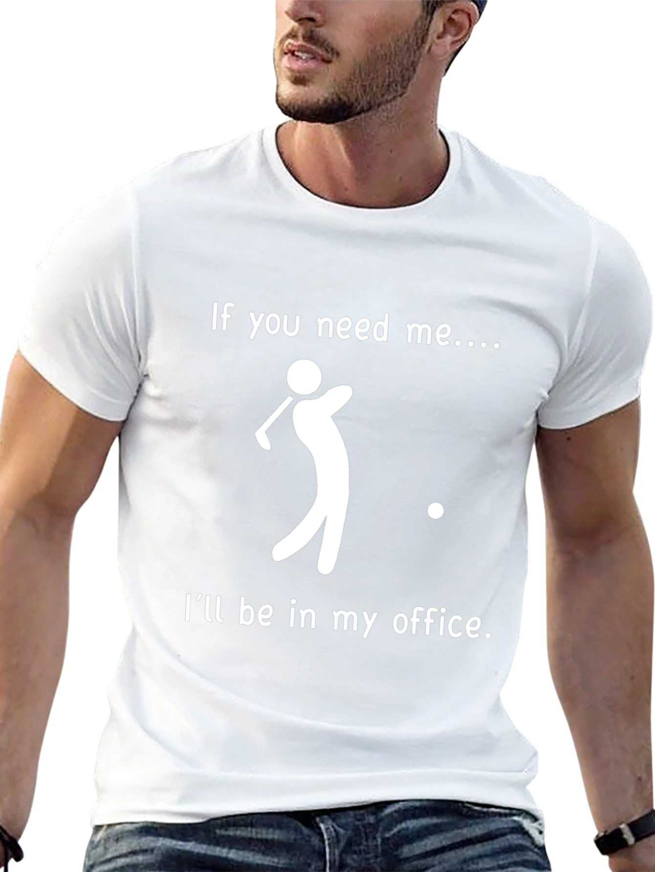 Golf Office T-Shirt: If You Need Me...