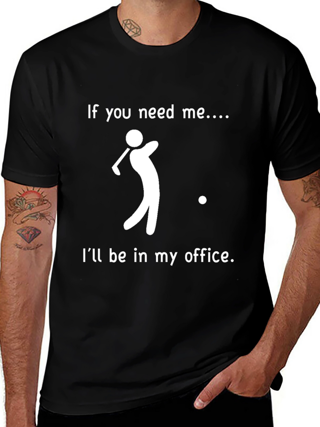 Golf Office T-Shirt: If You Need Me...