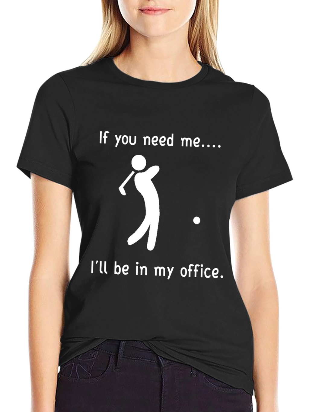 Golf Office T-Shirt: If You Need Me...