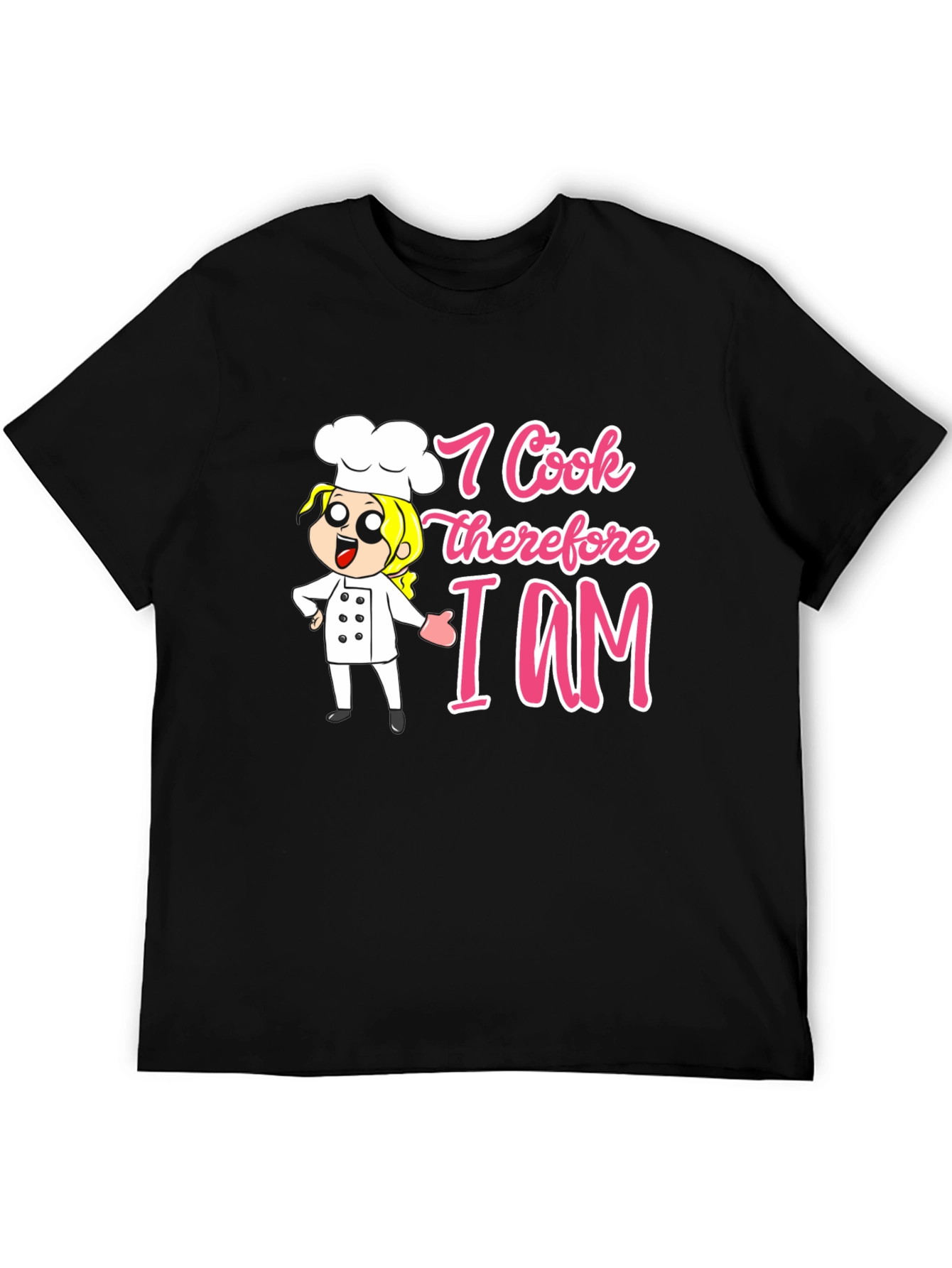 I Cook Therefore I Am T-Shirt Funny Chef Tee