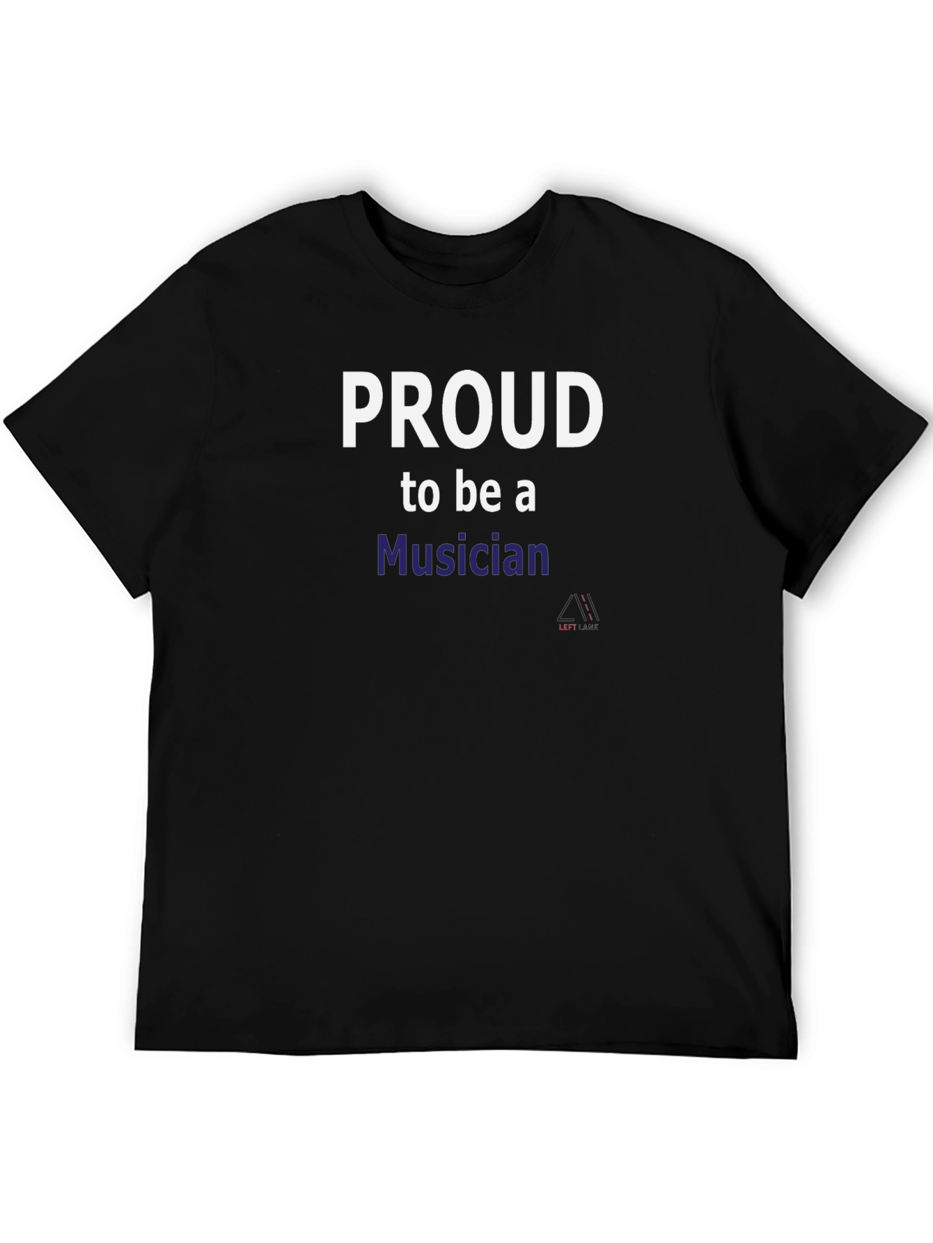 Proud Musician Black Tee - Music Lovers Statement Shirt