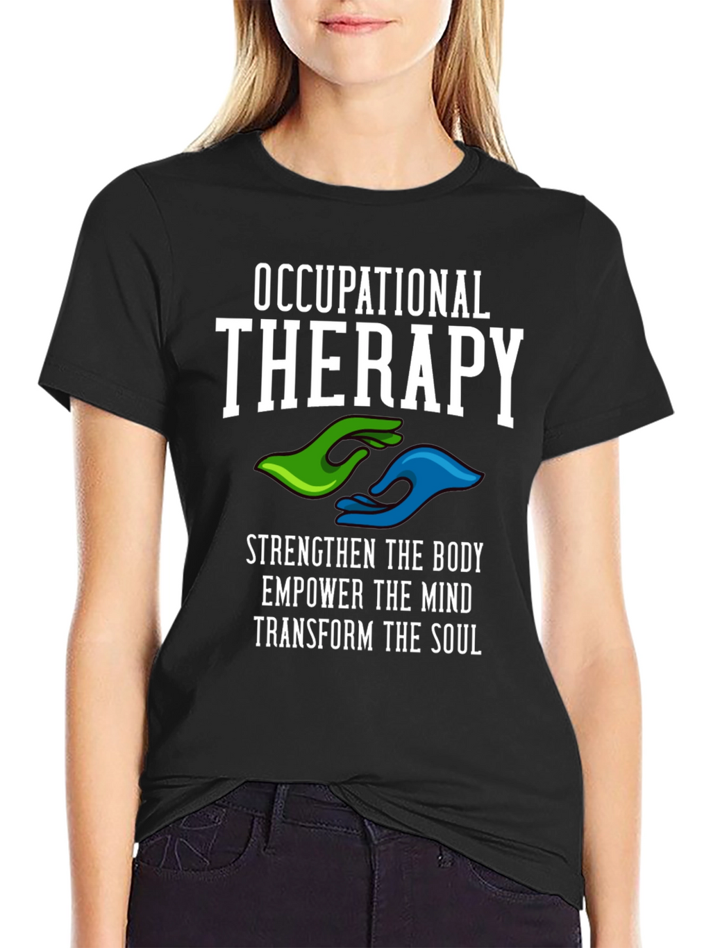 Occupational Therapy T-Shirt - Strengthen Body Mind & Soul