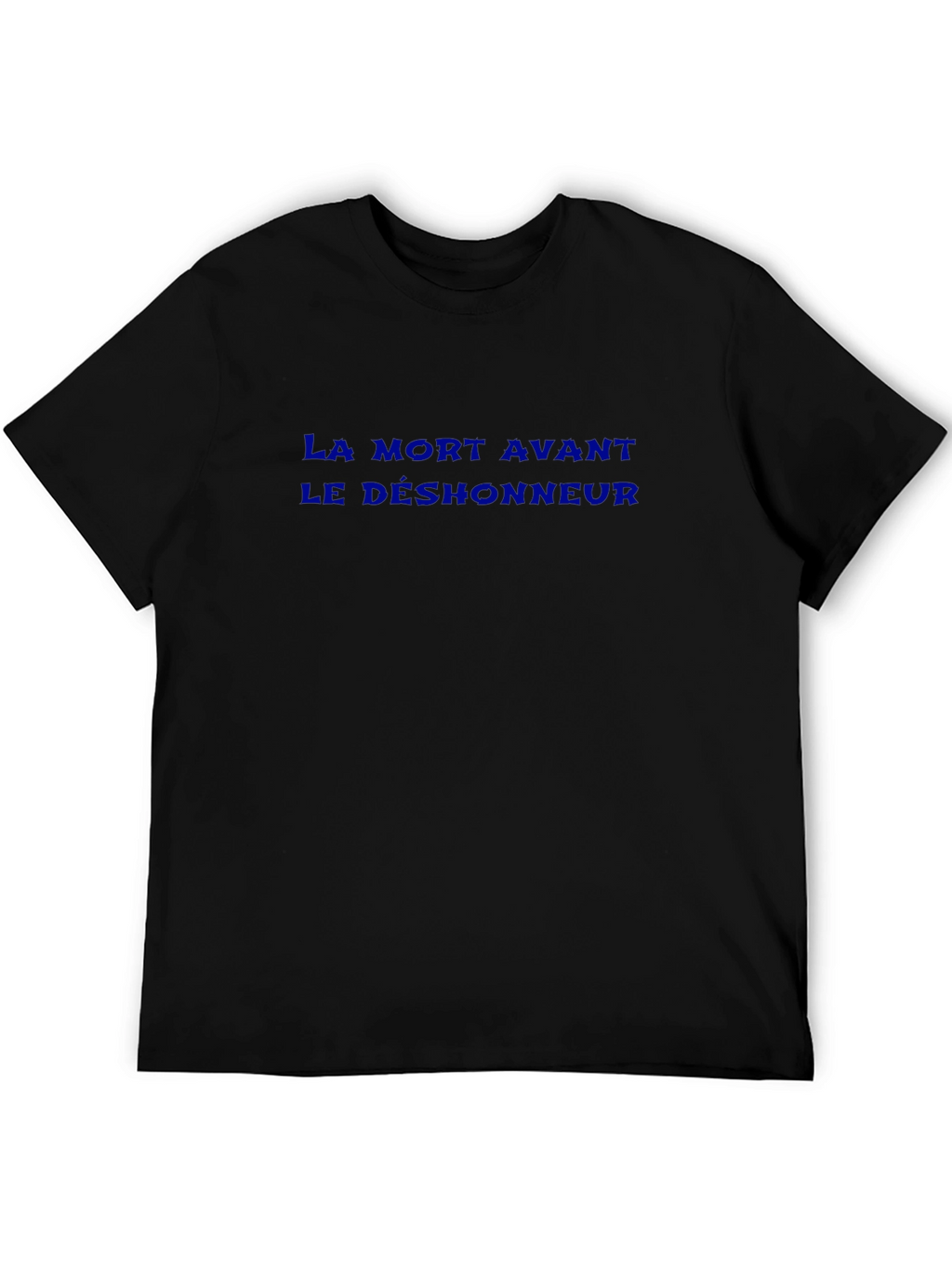 La Mort Avant Le Deshonneur T-Shirt
