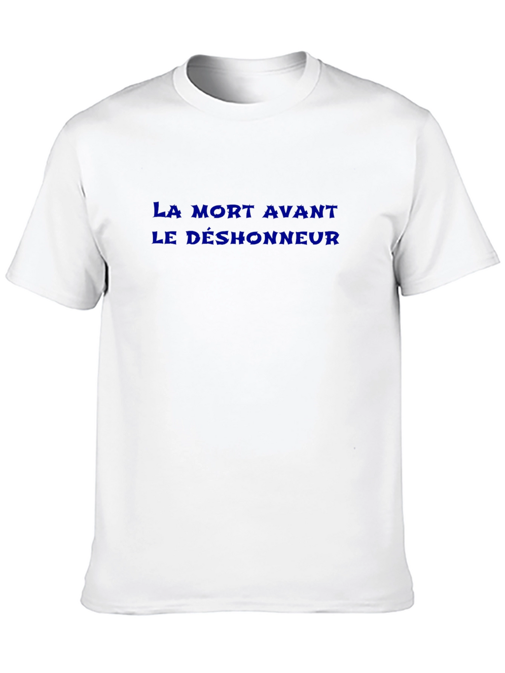 La Mort Avant Le Deshonneur T-Shirt