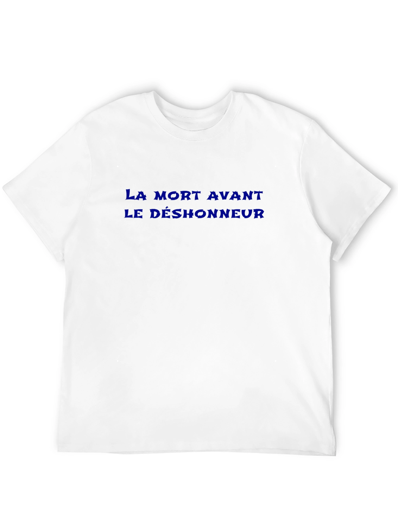 La Mort Avant Le Deshonneur T-Shirt