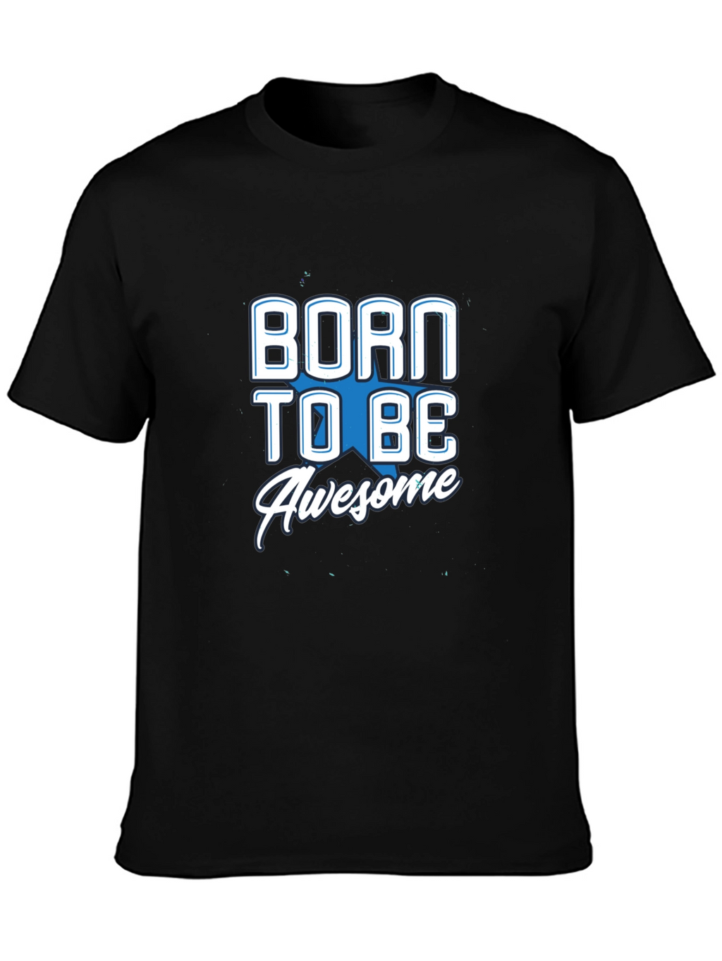 Born To Be Awesome Black T-Shirt