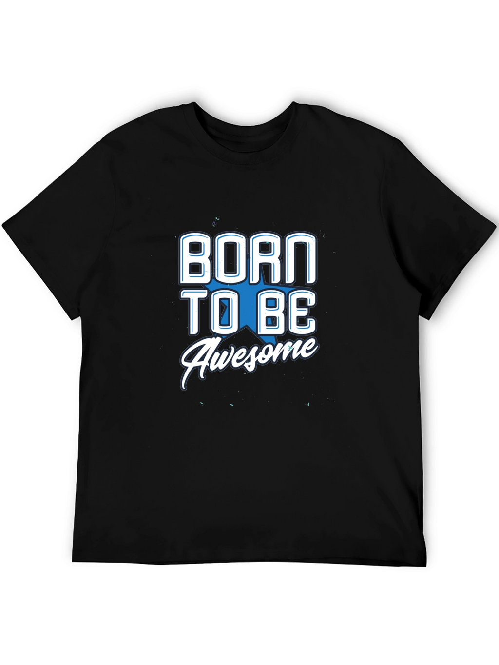 Born To Be Awesome Black T-Shirt