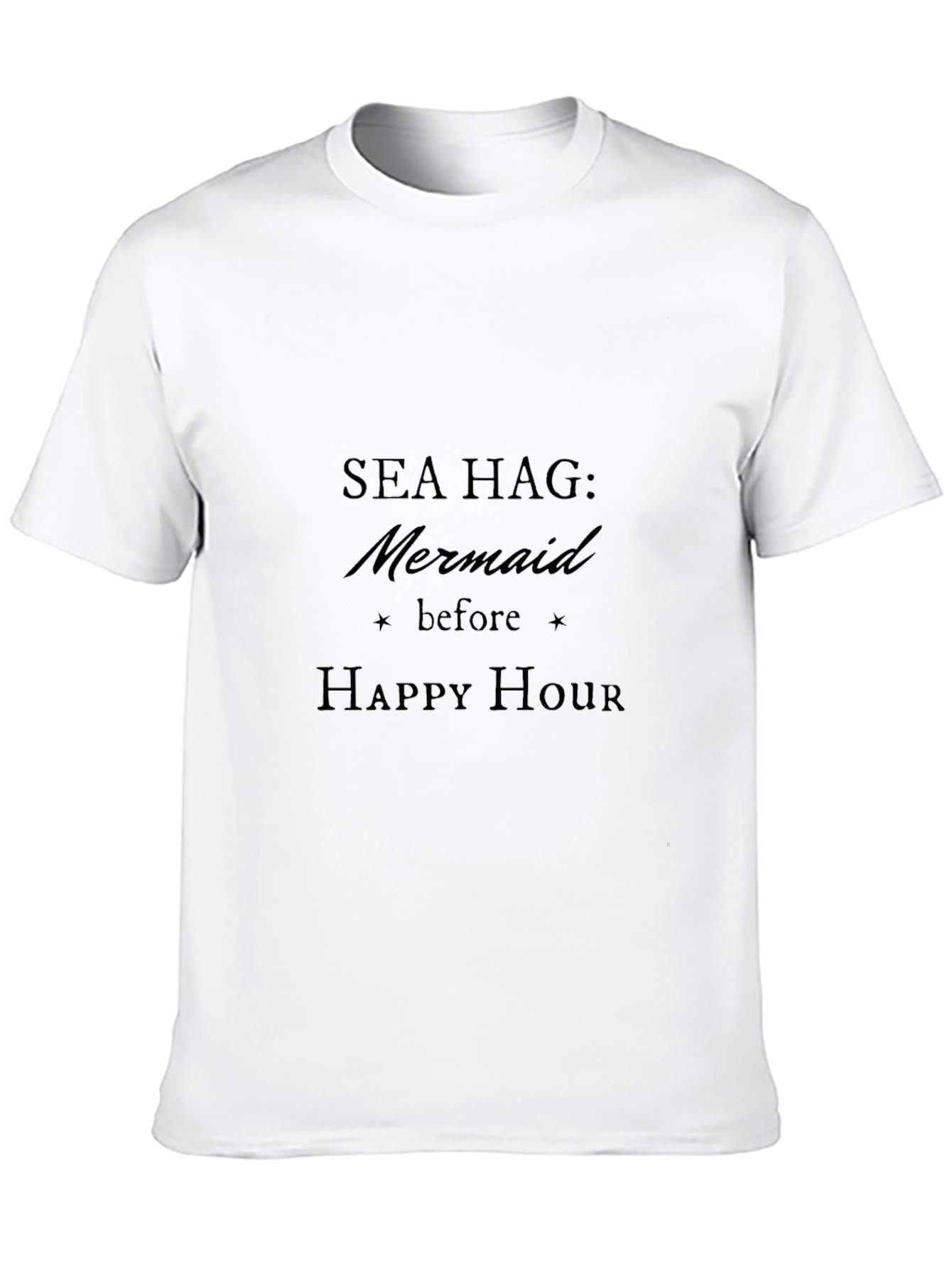 Sea Hag Mermaid T-Shirt - Before Happy Hour