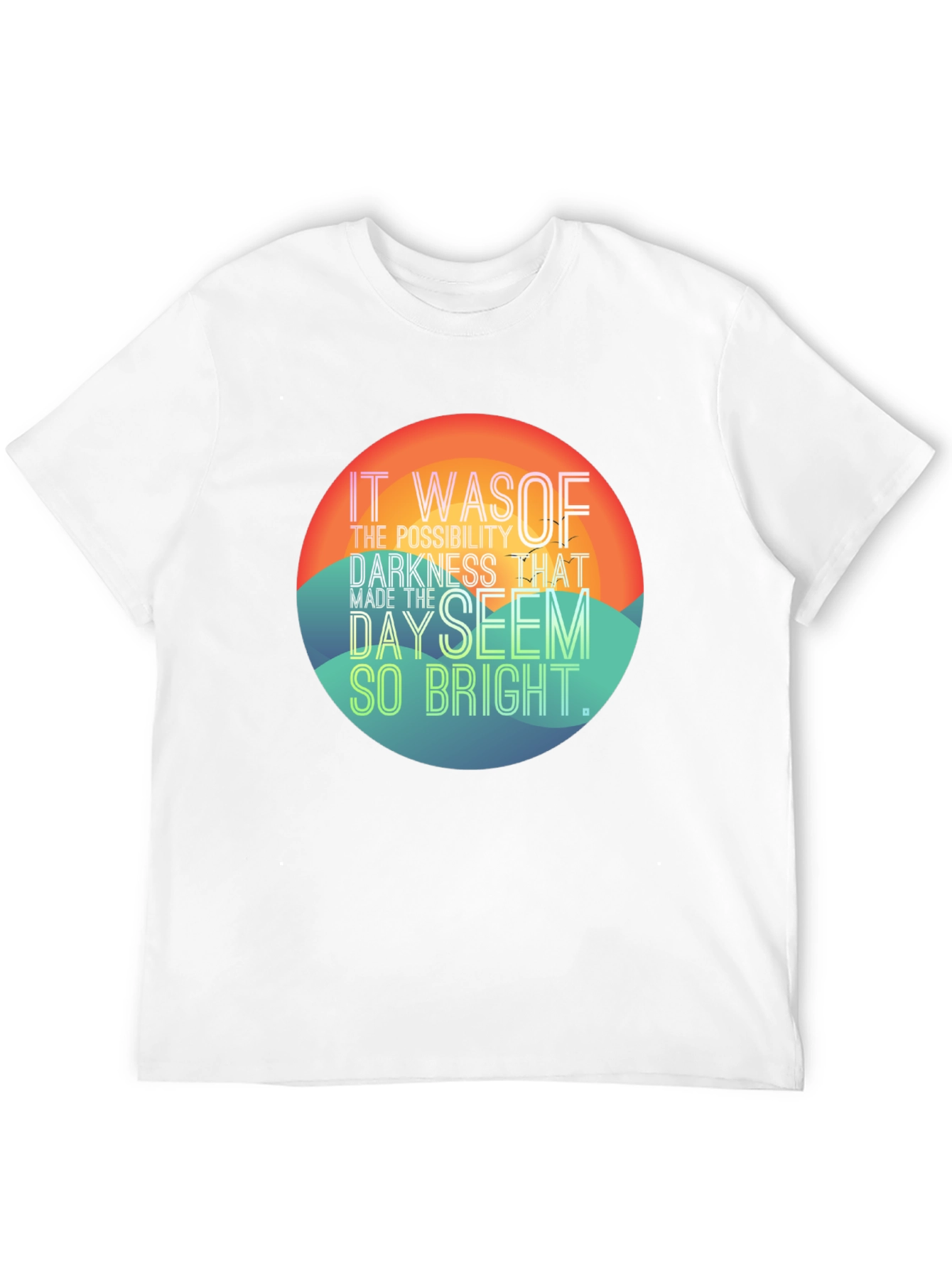 Motivational Graphic Tee - Bright Day Saying