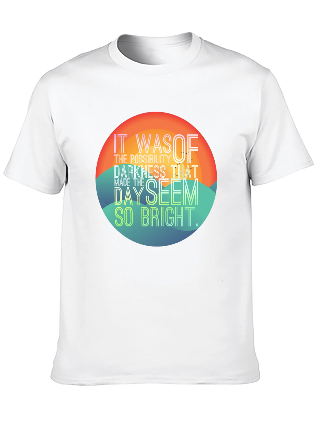 Motivational Graphic Tee - Bright Day Saying