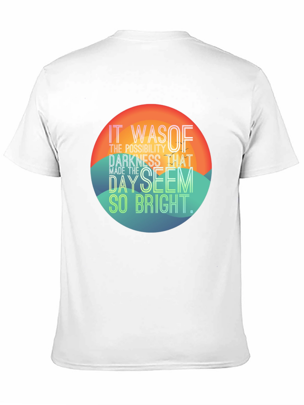 Motivational Graphic Tee - Bright Day Saying