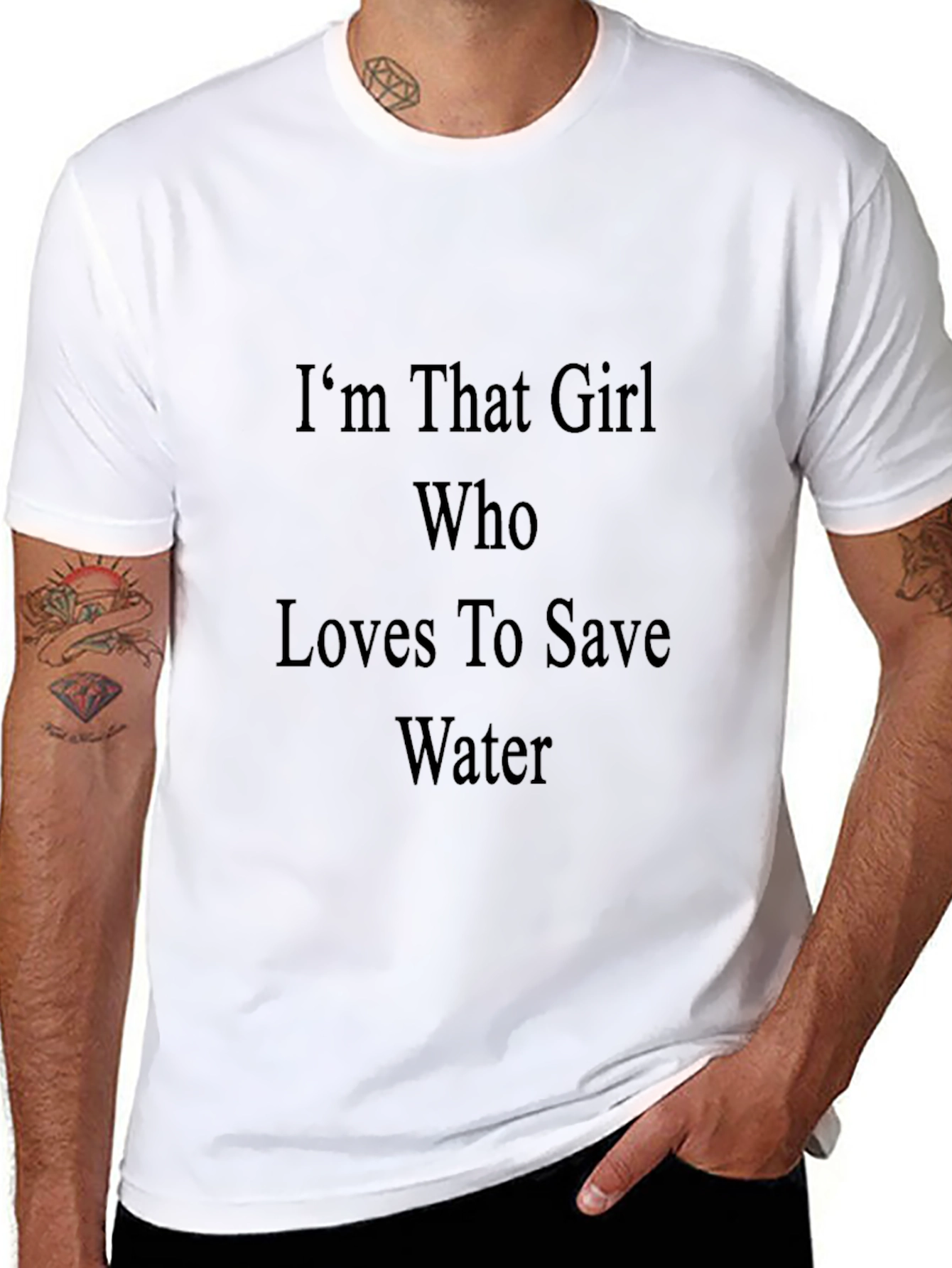 Im That Girl Who Loves To Save Water T-Shirt
